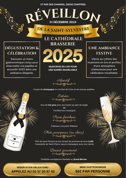 Invitation to the Réveillon de la Saint-Sylvestre 2025 event at Le Cathédrale Brasserie in Chartres, featuring a festive atmosphere with live musicians, a gourmet menu, and celebratory champagne. Details include a gastronomic dinner for 95€ per person, with dishes such as foie gras, filet de boeuf Rossini, and omelette norvégienne flambée.
